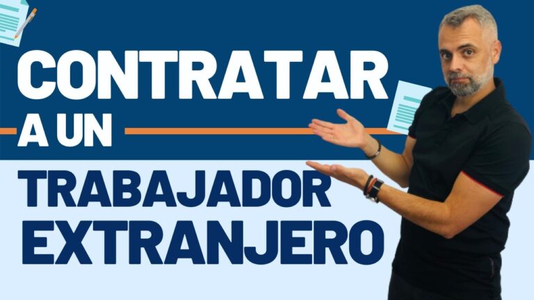 Requisitos para contratar a extranjeros: Guía de trámites y papeleos