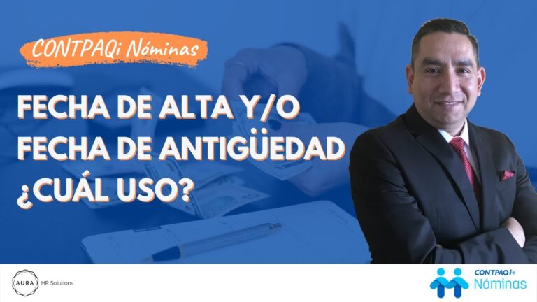 ¡Atención! ¿Cuál es la diferencia entre fecha de alta y fecha de antigüedad en tu nómina?