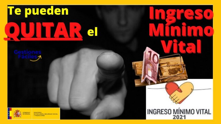 ¿Me quitan el Ingreso Mínimo Vital? Descubre tus derechos en 2021