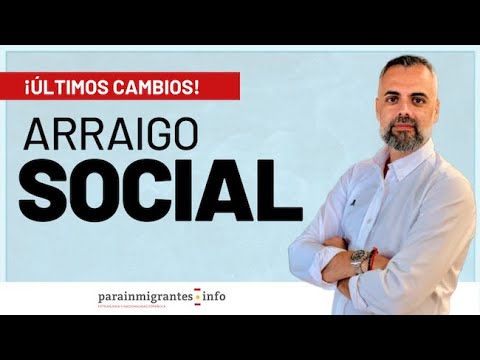 ¡Prepárate para los Cambios en el Arraigo Social 2022!