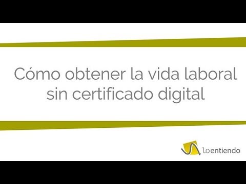Solicita tu vida laboral sin certificado electrónico de forma sencilla