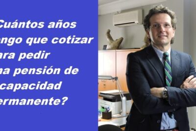 ¿Cuántos años necesitas cotizar para una incapacidad permanente por enfermedad común?