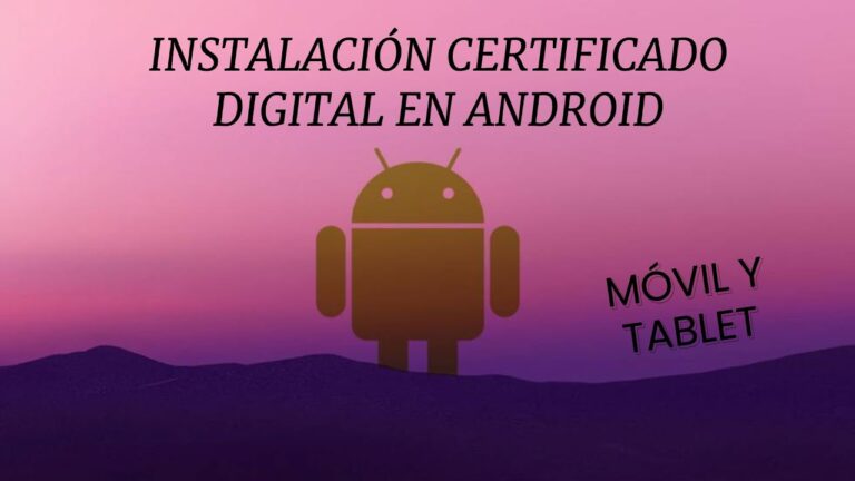 Cómo instalar un certificado digital en tu tablet Samsung en pocos pasos