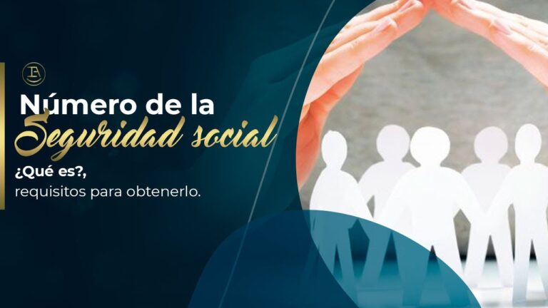Asegura tu futuro: todo lo que debes saber sobre el número de la Seguridad Social