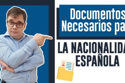 ¿Qué documentos necesitas para obtener la nacionalidad española?