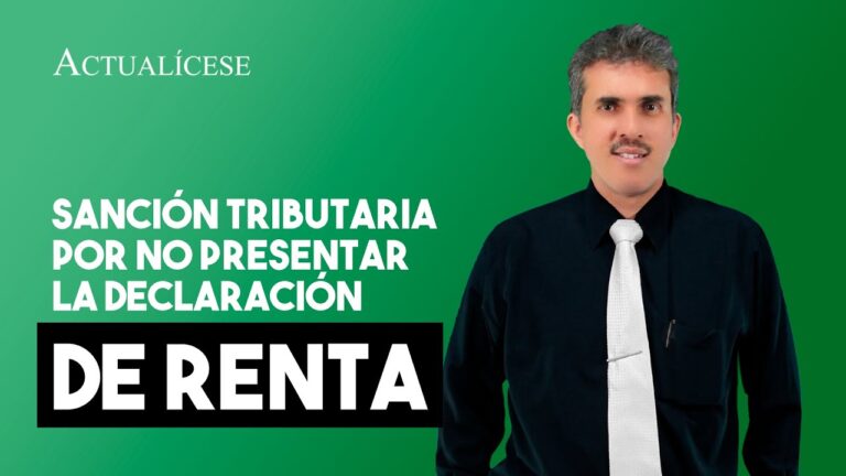 ¡Atención! ¿No presentaste la declaración de la renta? Conoce las consecuencias.
