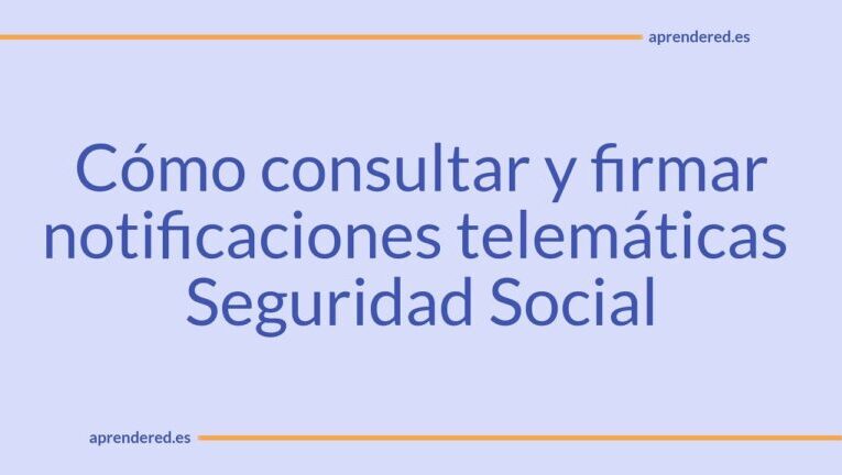 Sede Electrónica Notificaciones: Seguridad Social revoluciona trámites online